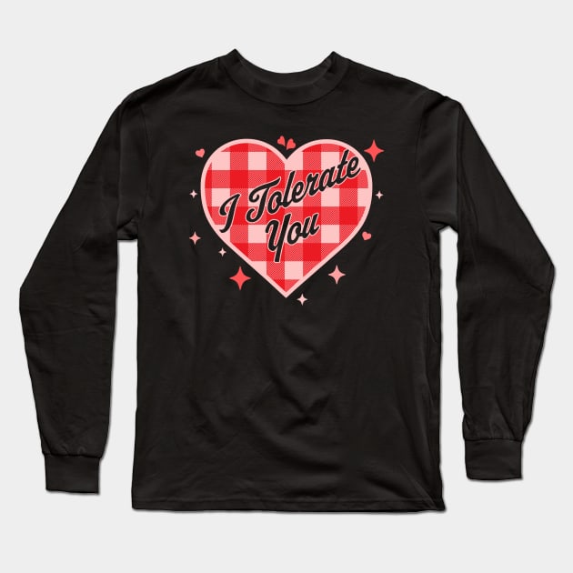 I Tolerate You - Funny Valentine's Day Candy Heart Plaid Long Sleeve T-Shirt by OrangeMonkeyArt